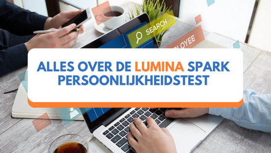 Alles over de Lumina Spark persoonlijkheidstest