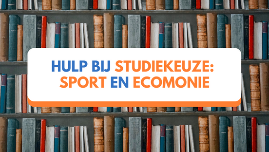 Hulp bij studiekeuze: Sport en Ecomonie