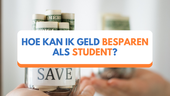 Hoe kan ik geld besparen als student?