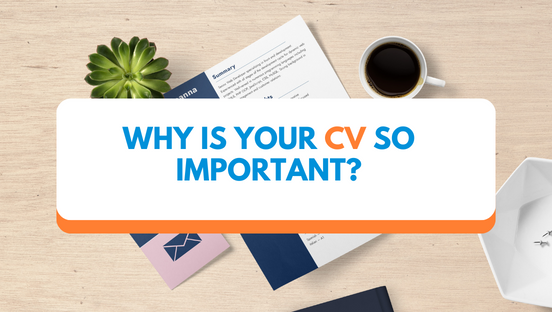 Why is your CV so important?